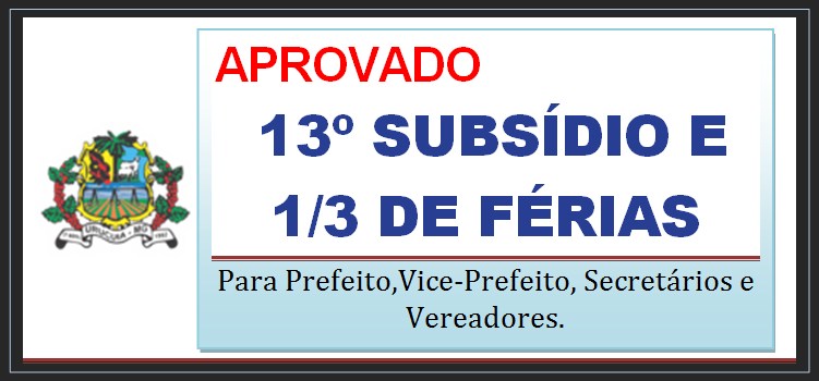 Aprovado 13º subsídio e 1/3 de Férias