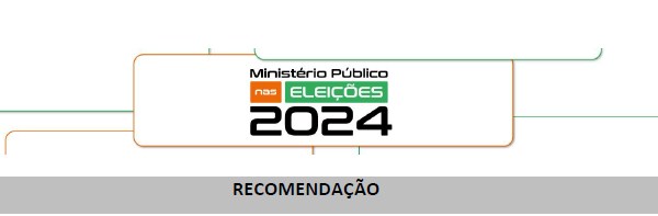 Recomendação do Ministério Público Eleitoral - 111ª Tradicional Festa de Urucuia-MG